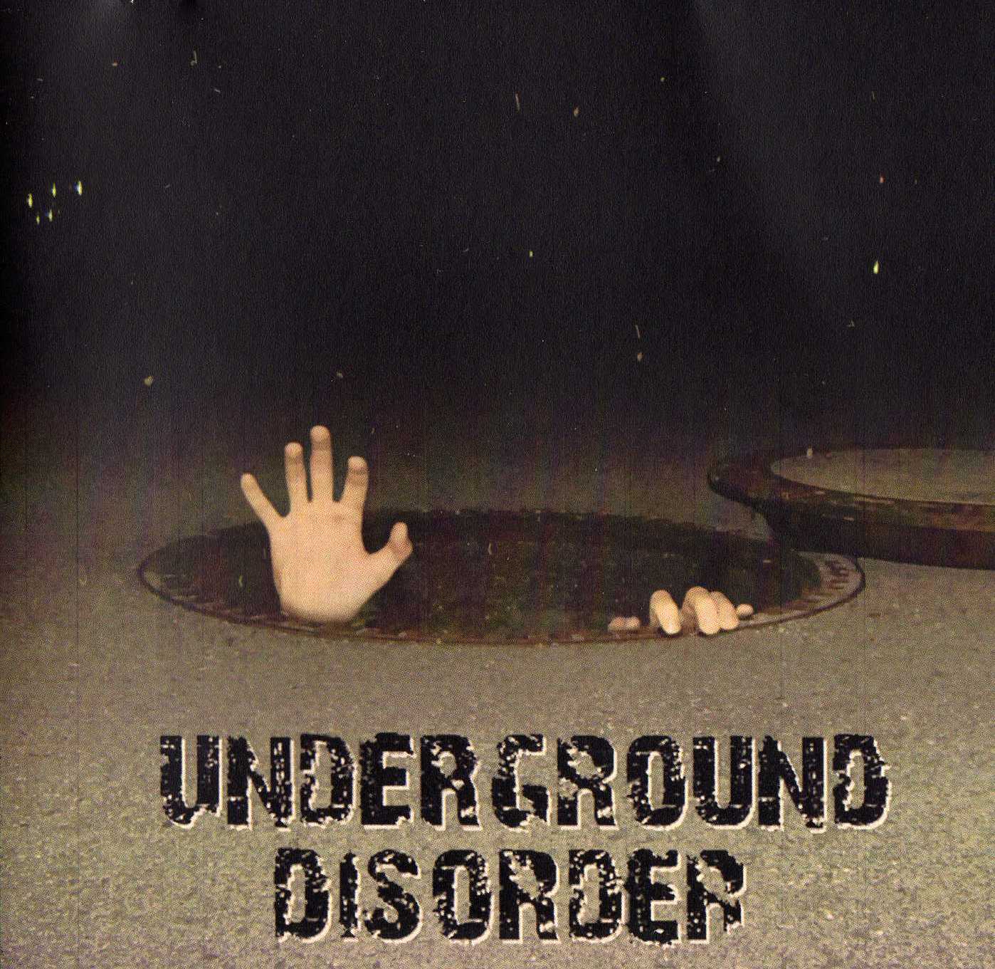 UNDERGROUND DISORDER – S/T