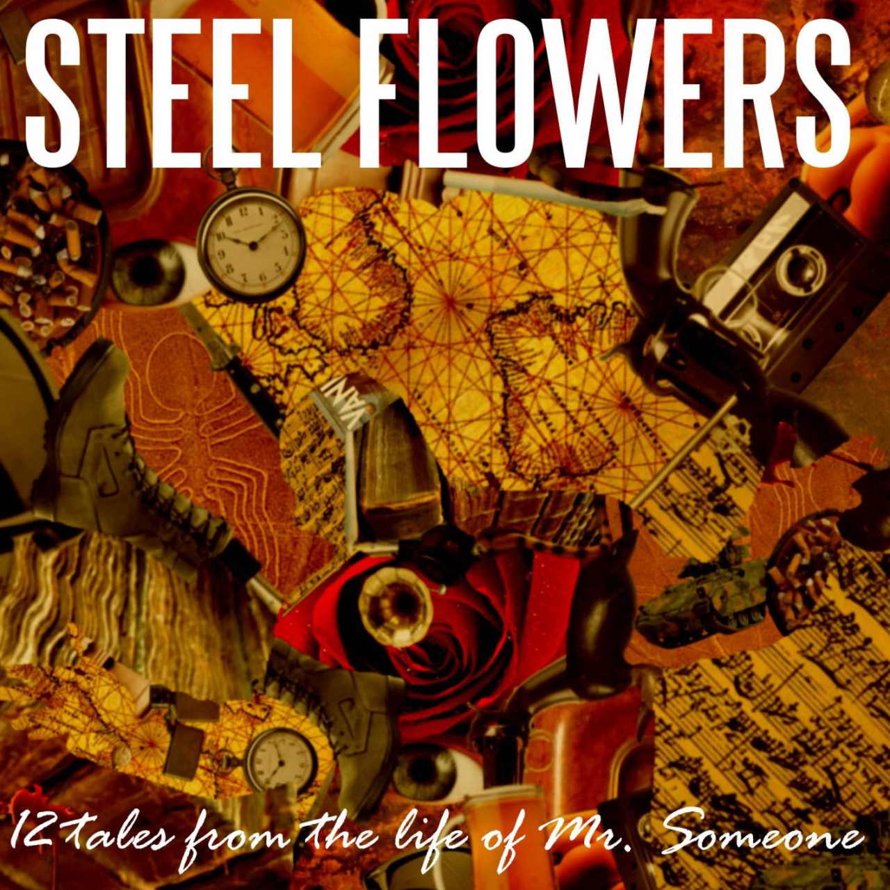 STEEL FLOWERS – 12 TALES FROM THE LIFE OF MR. SOMEONE