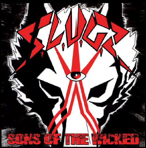 S.L.U.G.S. – Sons Of The Wicked