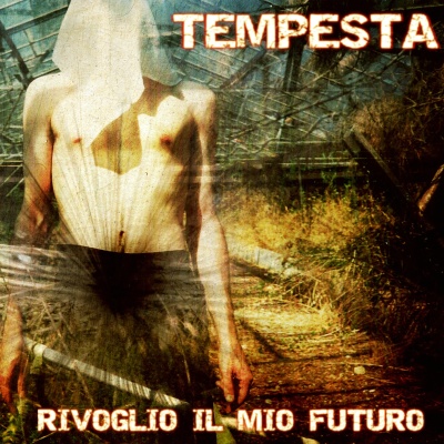 TEMPESTA – Rivoglio Il Mio Futuro