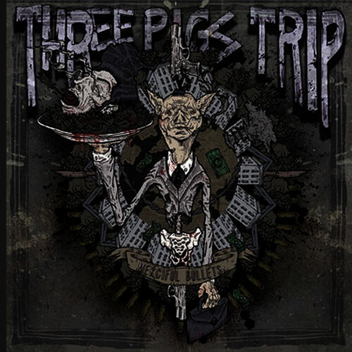 THREE PIGS TRIP – Merciful Bullets