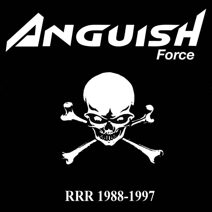 ANGUISH FORCE – RRR 1988-1997