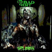 BAD TRIP – Spleen