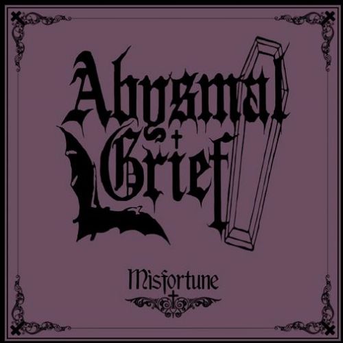 ABYSMAL GRIEF – Misfortune