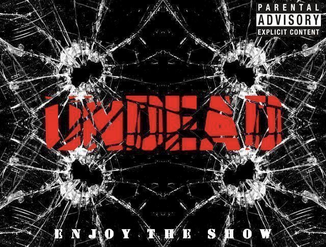 UNDEAD – Enjoy the Show