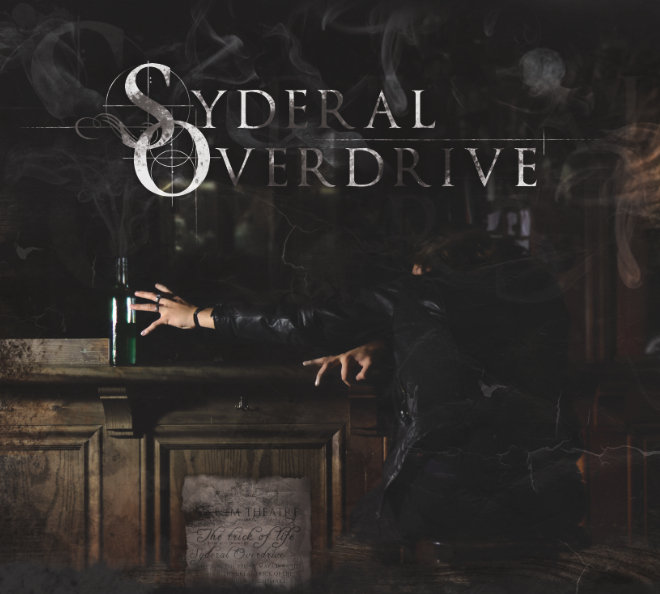 SYDERAL OVERDRIVE – The Trick of Life