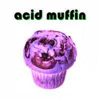 ACID MUFFIN – Acid Muffin