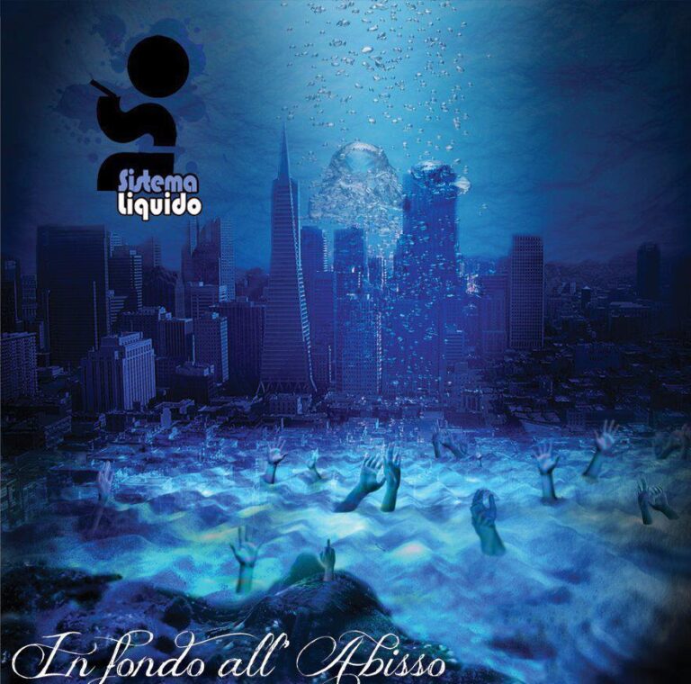 SISTEMA LIQUIDO – In Fondo All’Abisso