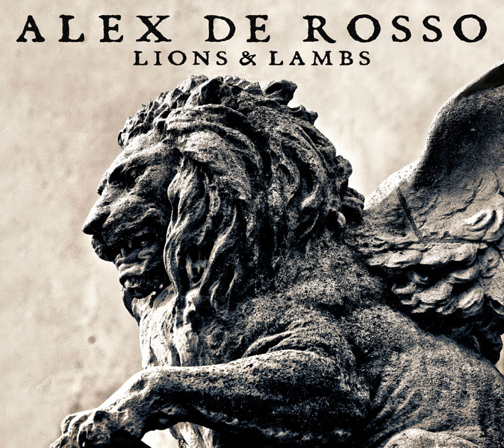 ALEX DE ROSSO – Lions & Lambs