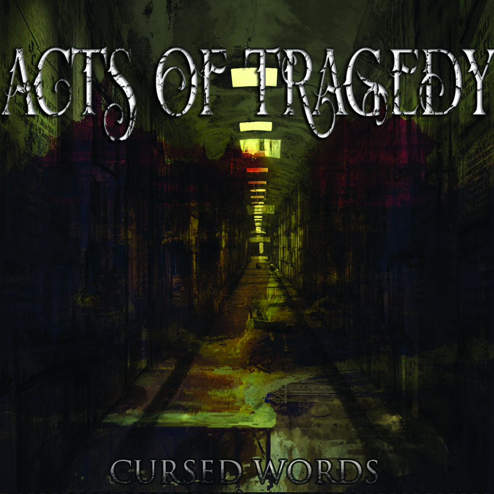 ACTS OF TRAGEDY – Cursed Words