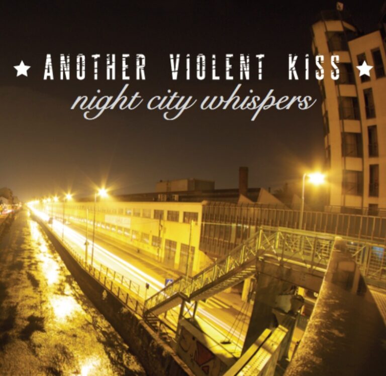 ANOTHER VIOLENT KISS – Night City Whispers