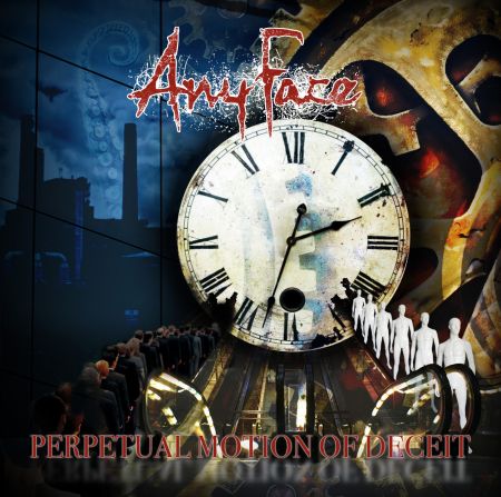 ANY FACE – Perpetual Motion of Deceit