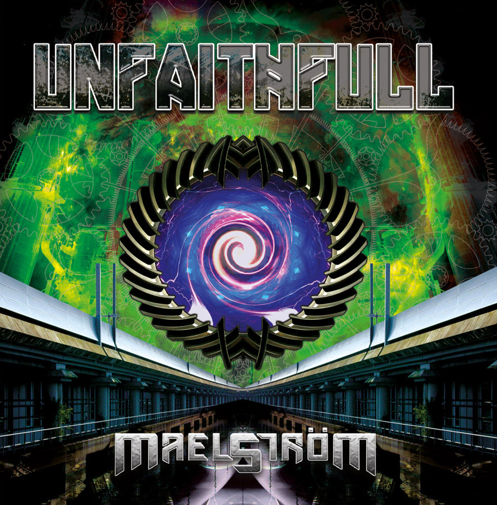 UNFAITHFULL – Maelström