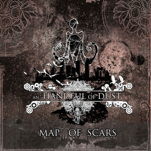 AN HANDFUL OF DUST – Map Of Scars