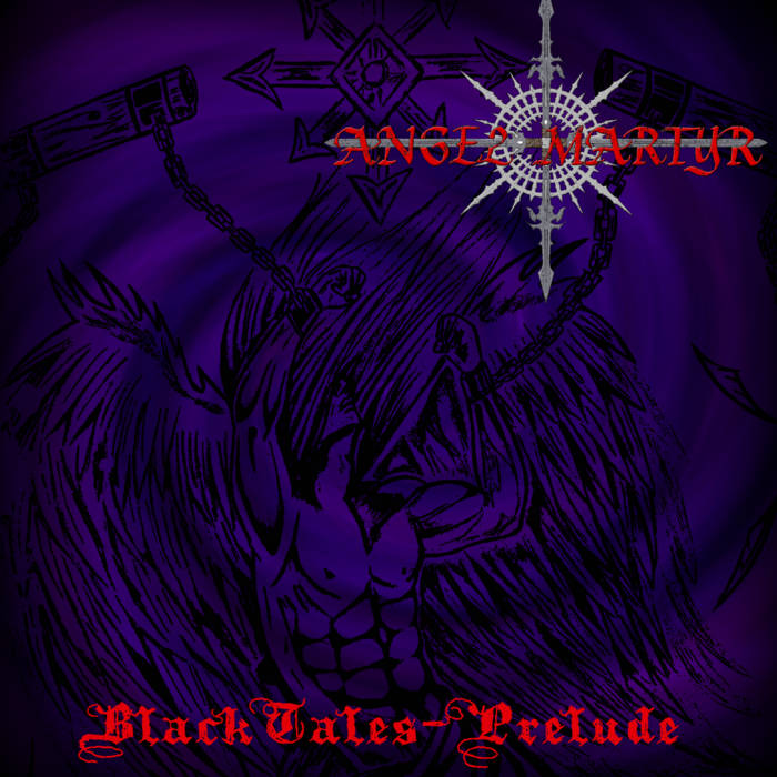 ANGEL MARTYR – Black Tales- Prelude (EP)