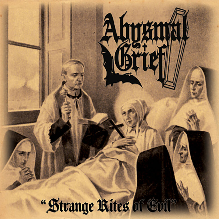 ABYSMAL GRIEF – Strange Rites of Evil