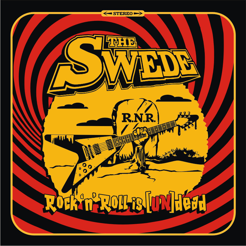 THE SWEDE – Rock’N’Roll is (UN)dead