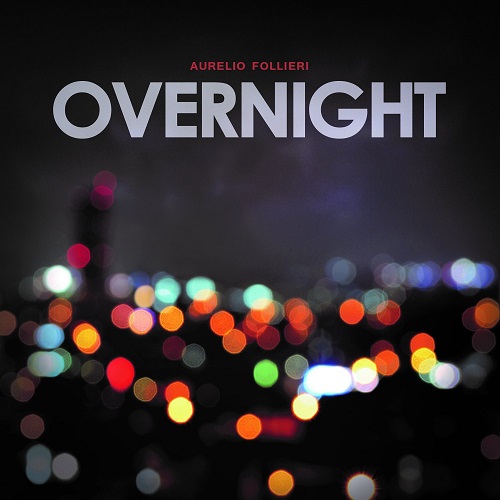 AURELIO FOLLIERI – Overnight