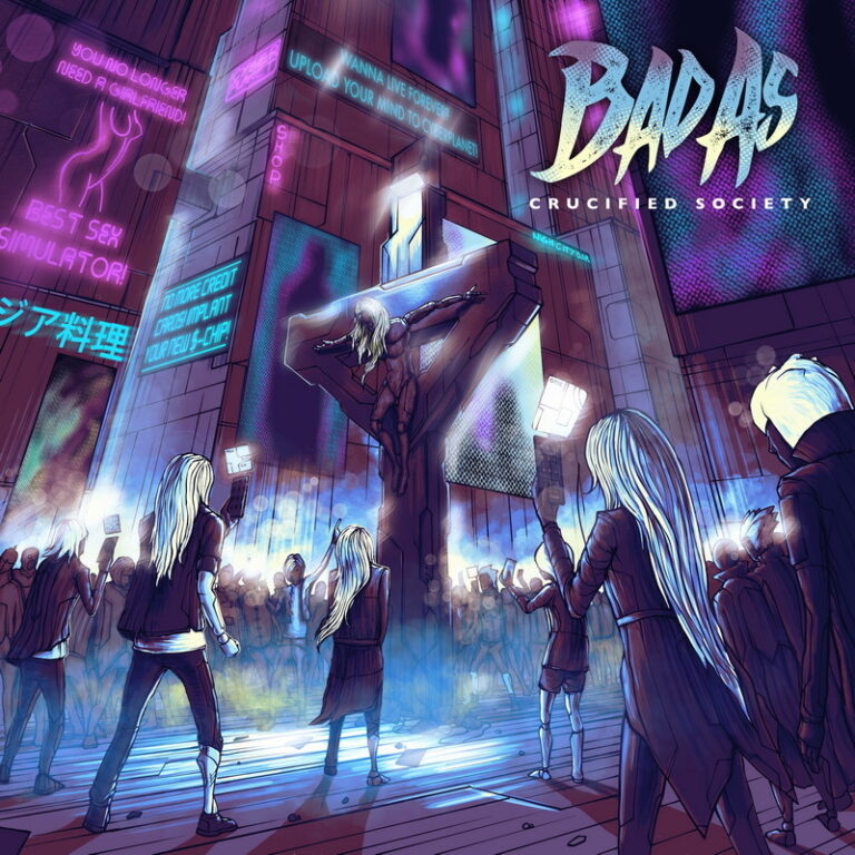 BAD AS – Crucified Society