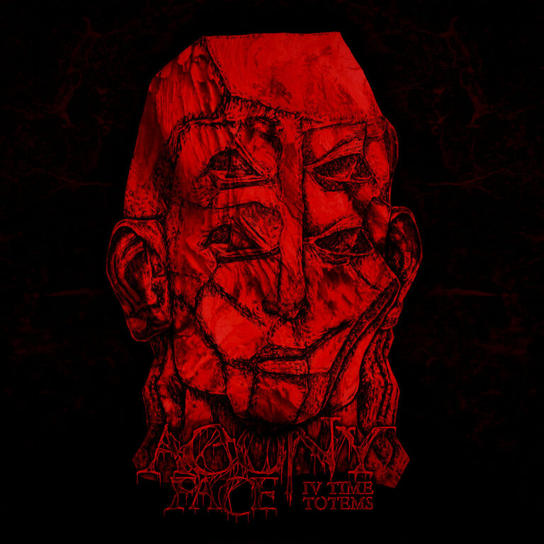 AGONY FACE – IV Time Totems