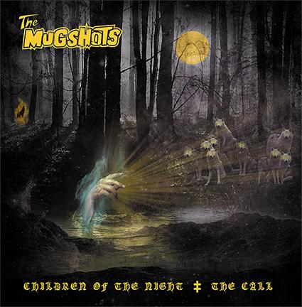 THE MUGSHOTS – Children Of The Night/The Call