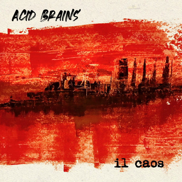 ACID BRAINS – Il Caos