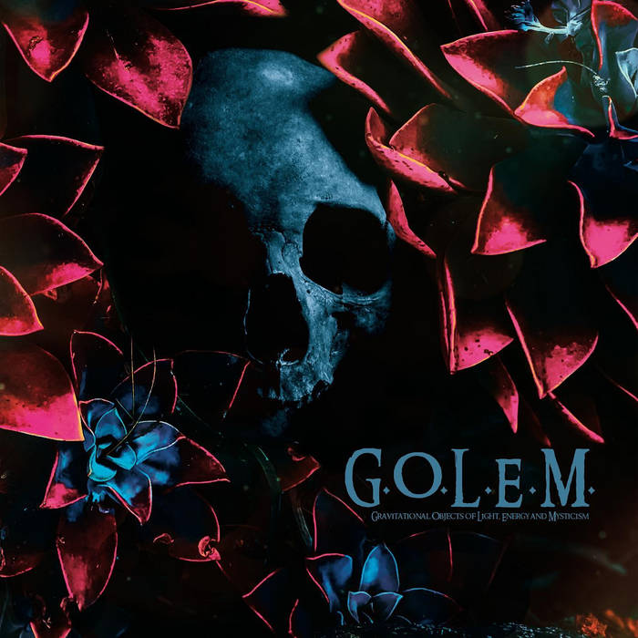 G.O.L.E.M. – Gravitational Objects of Light, Energy and Mysticism