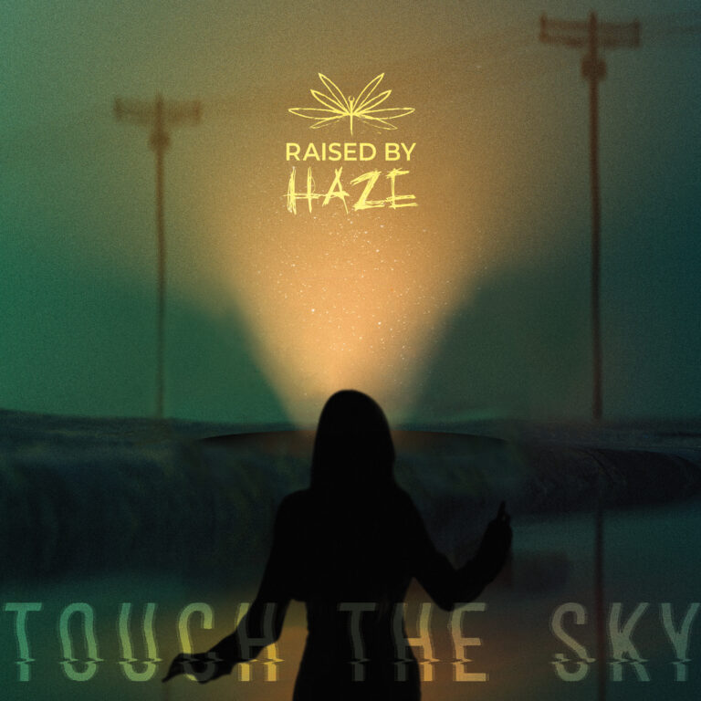 RAISED BY HAZE – Touch The Sky