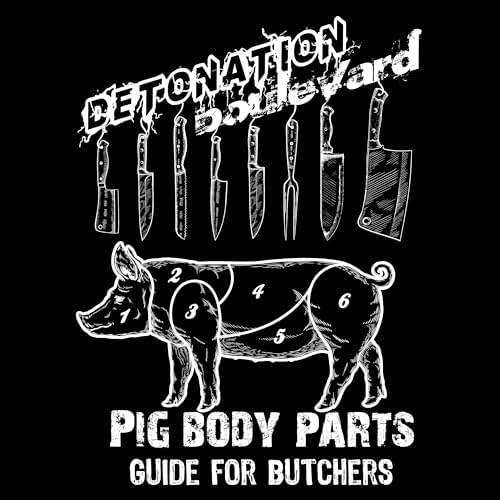 DETONATION BOULEVARD – Pig Body Parts Guide For Butchers