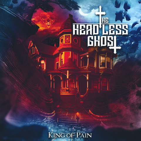 The Headless Ghost: “King Of Pain” official release date!