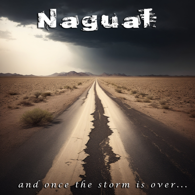 NAGUAL: nuovo album ‘And Once the Storm Is Over…’