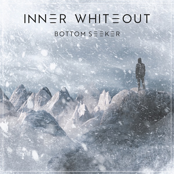 INNER WHITEOUT – Il nuovo album ‘Bottom Seeker’ disponibile ORA!