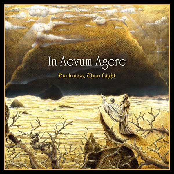 IN AEVUM AGERE “Darkness, Then Light” album details.
