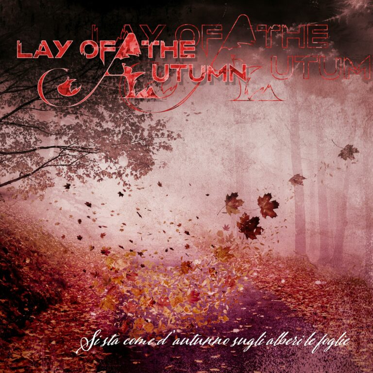 Rockshots Records Signs LAY OF THE AUTUMN + Streaming First Single / Video “Si Sta Come D’Autunno Sugli Alberi Le Foglie”