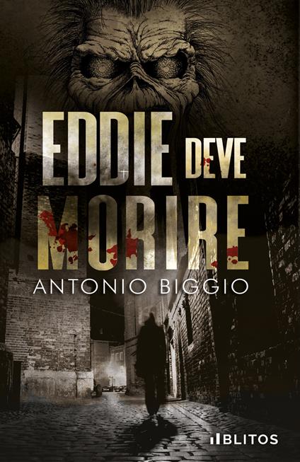 EDDIE DEVE MORIRE – Antonio Biggio