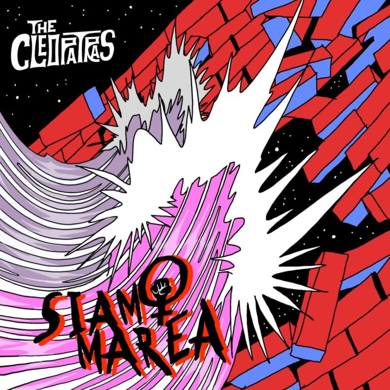 THE CLEOPATRAS: dal 17 maggio in radio il nuovo singolo “SIAMO MAREA”, che anticipa l’uscita dell’EP “NATURALMENTE PUNK”. Annunciate le prime date estive