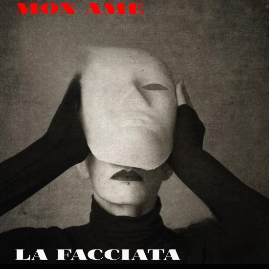 I MON AME pubblicano il singolo + video ‘La Facciata’!