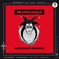 BRAINDAMAGE – Kingdom Of Madness