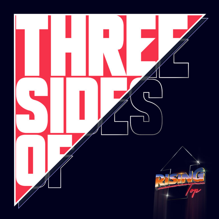 RISING TOP – Three Sides of