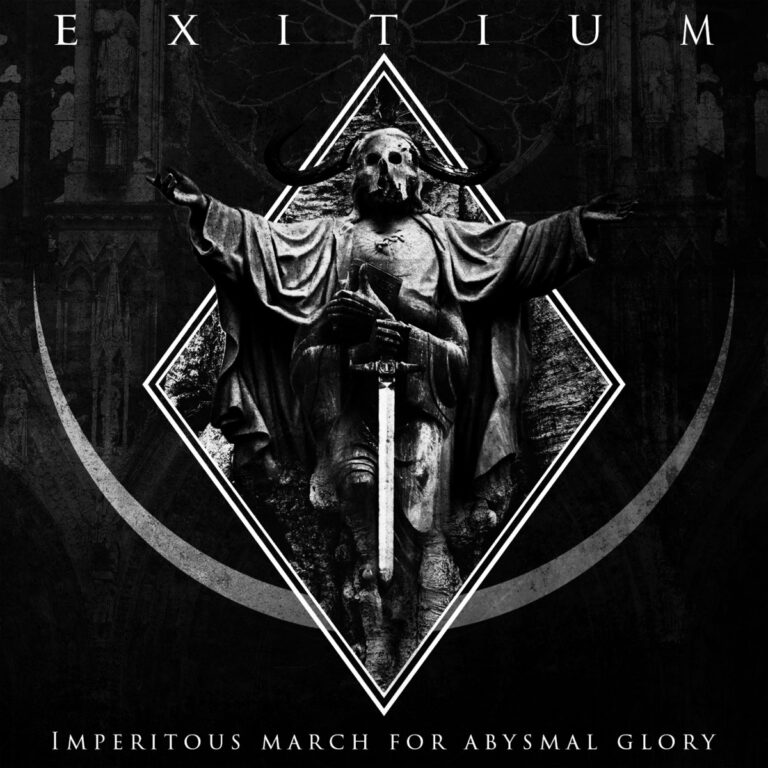 EXITIUM – Imperitous March for Abysmal Glory