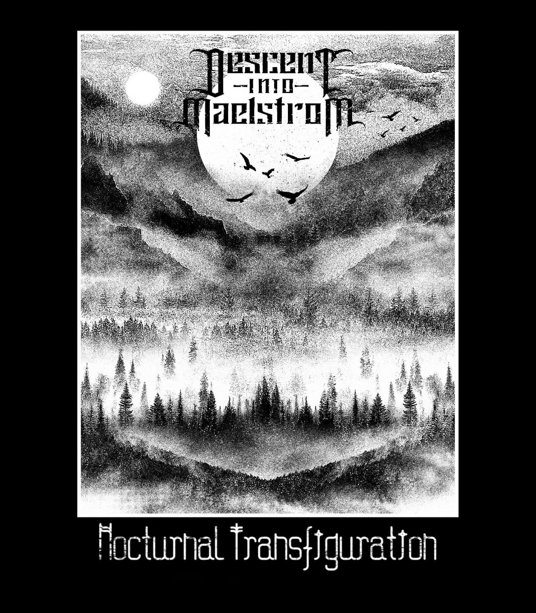 DESCENT INTO MAESLTROM – Nocturnal Transfiguration