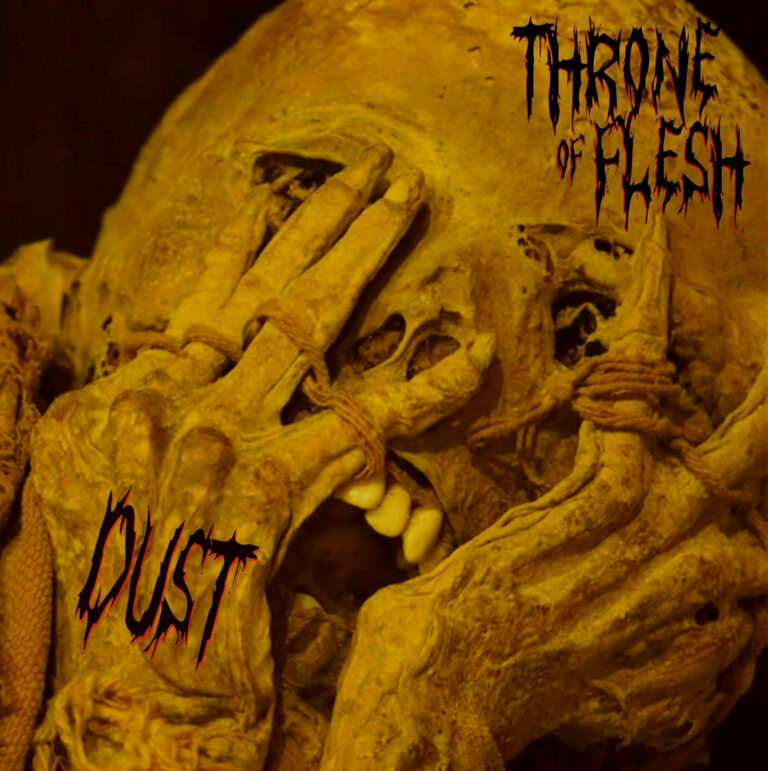 THRONE OF FLESH – Dust