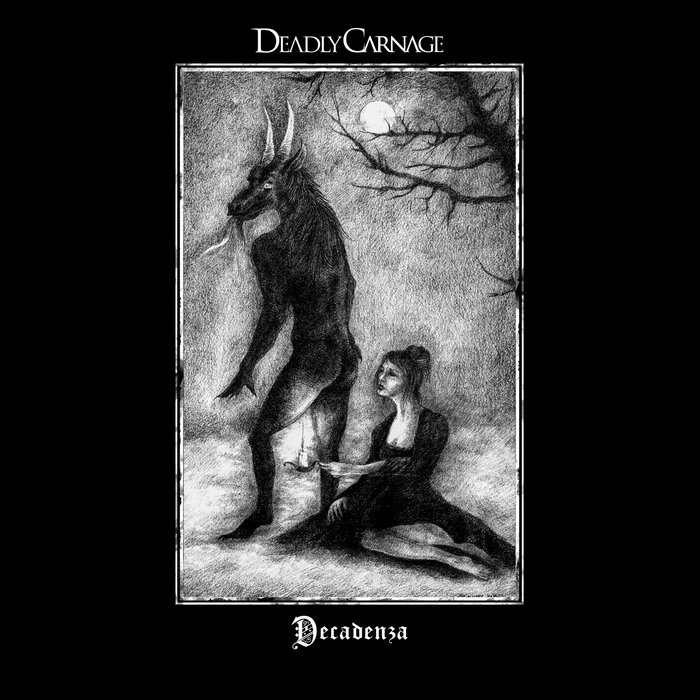 DEADLY CARNAGE – Decadenza