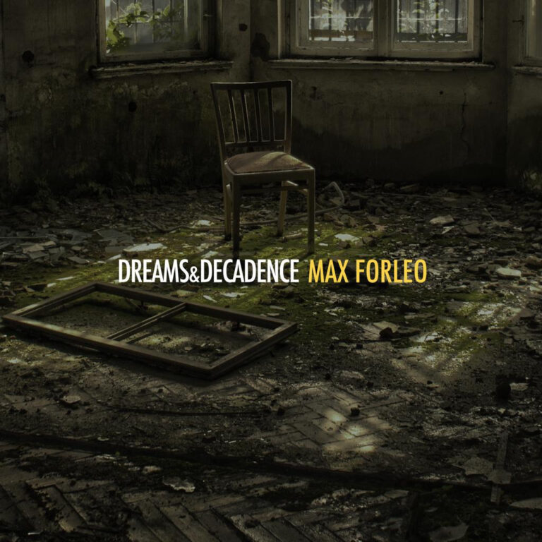 MAX FORLEO – Dreams & Decadence