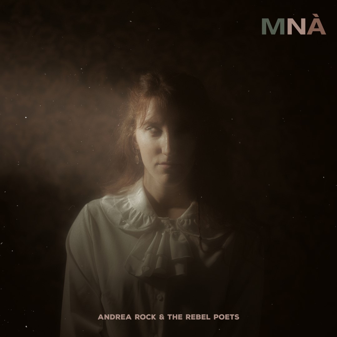 ANDREA ROCK & THE REBEL POETS – Mnà