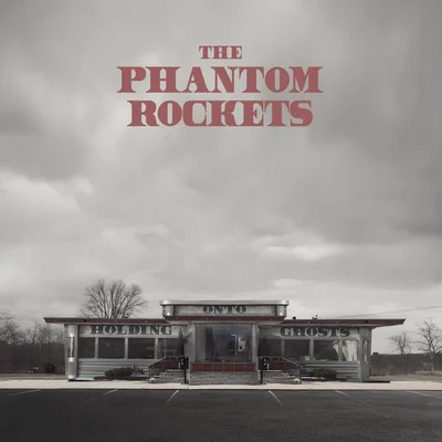 The Phantom Rockets pubblicano il nuovo album “Holding Onto Ghosts”