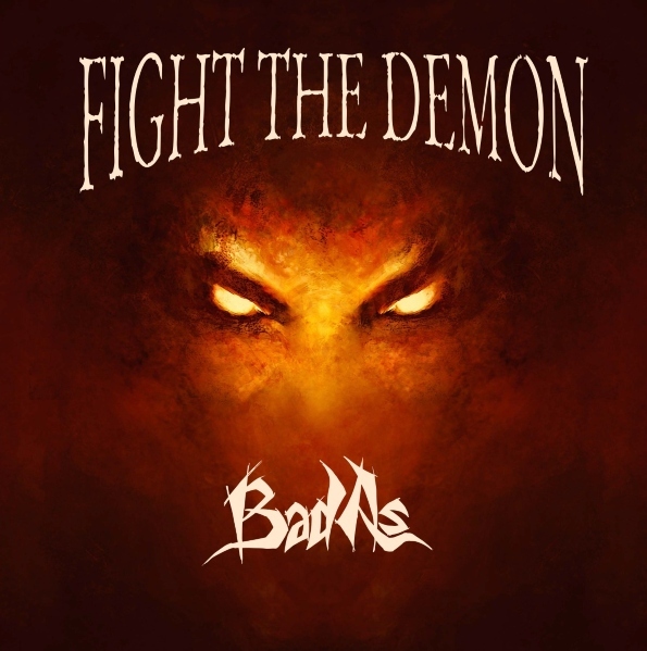 BAD AS – Fight The Demons