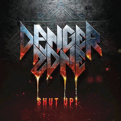 DANGER ZONE release single for the track “Evil” today; album “Shut Up!”