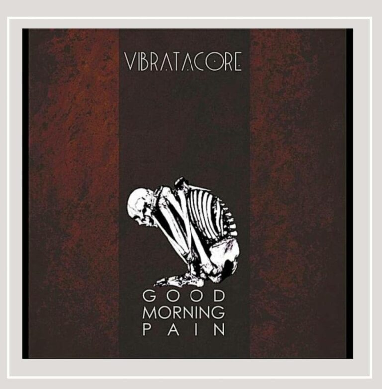 VIBRATACORE – Good Morning Pain