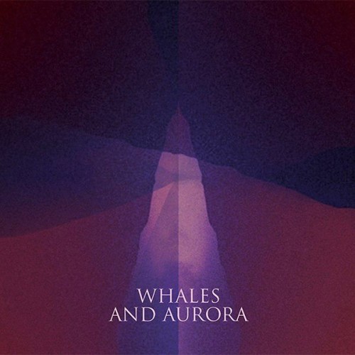 WHALES AND AURORA – Whales And Aurora